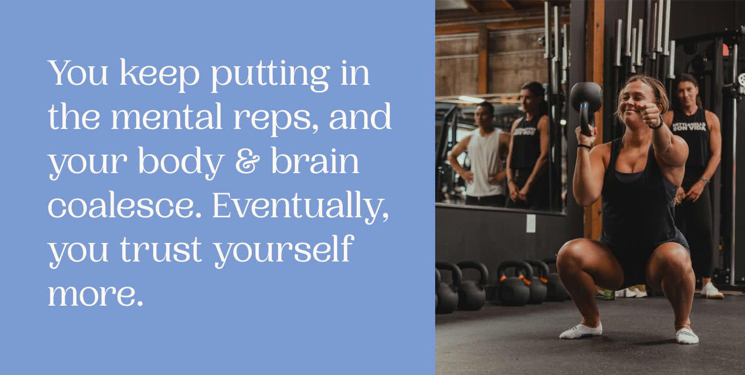 You keep putting in the mental reps, and your body & brain coalesce. Eventually, you trust yourself more.